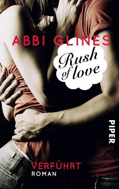 Rosemary Beach #1- Rush of Love - verführt ~ Abbi Glines ...